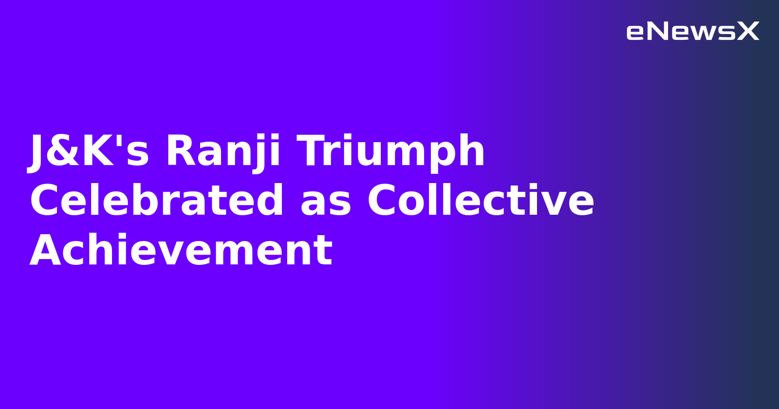 J&K's Ranji Triumph Celebrated as Collective Achievement.webp J&K's Ranji Triumph Celebrated as Collective Achievement.webp