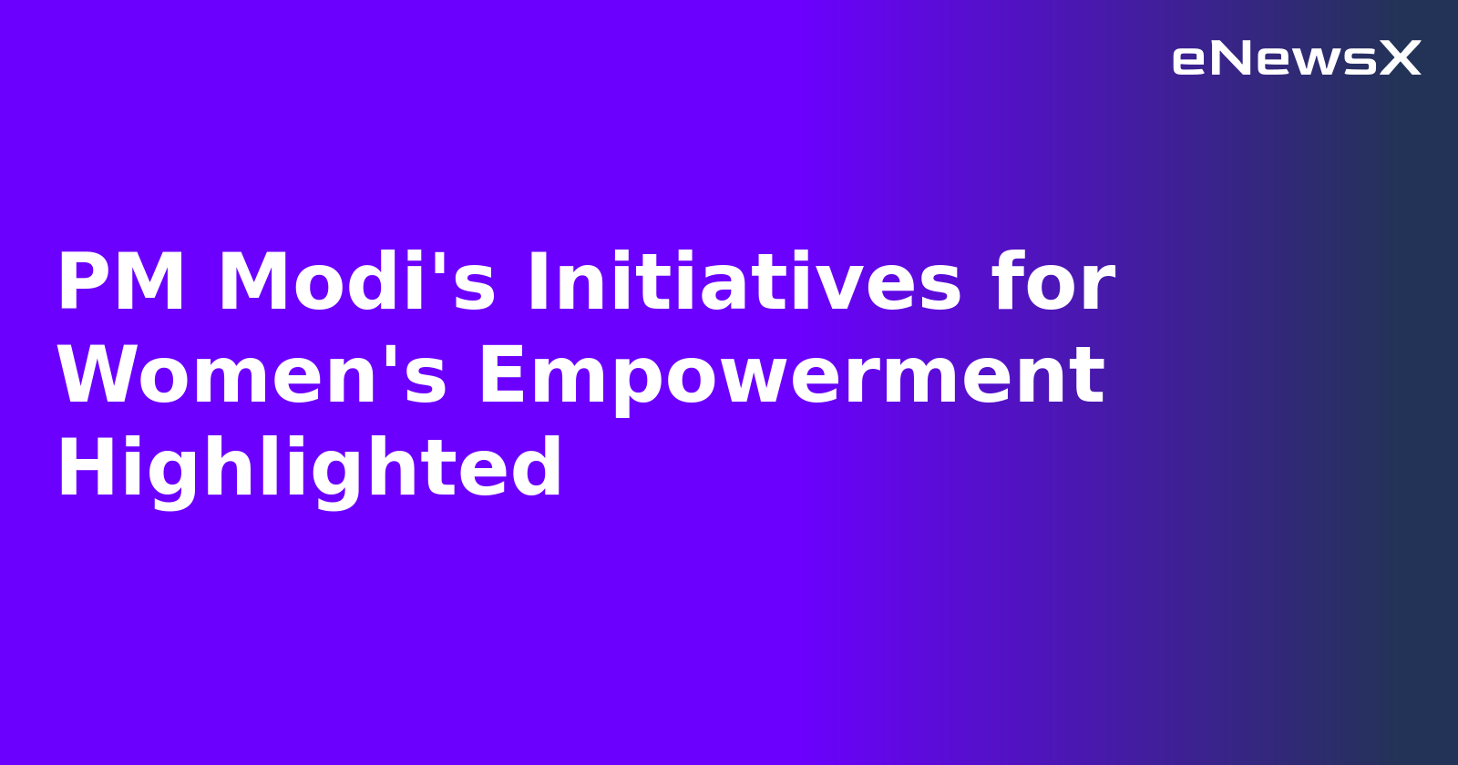 PM Modi's Initiatives for Women's Empowerment Highlighted.webp