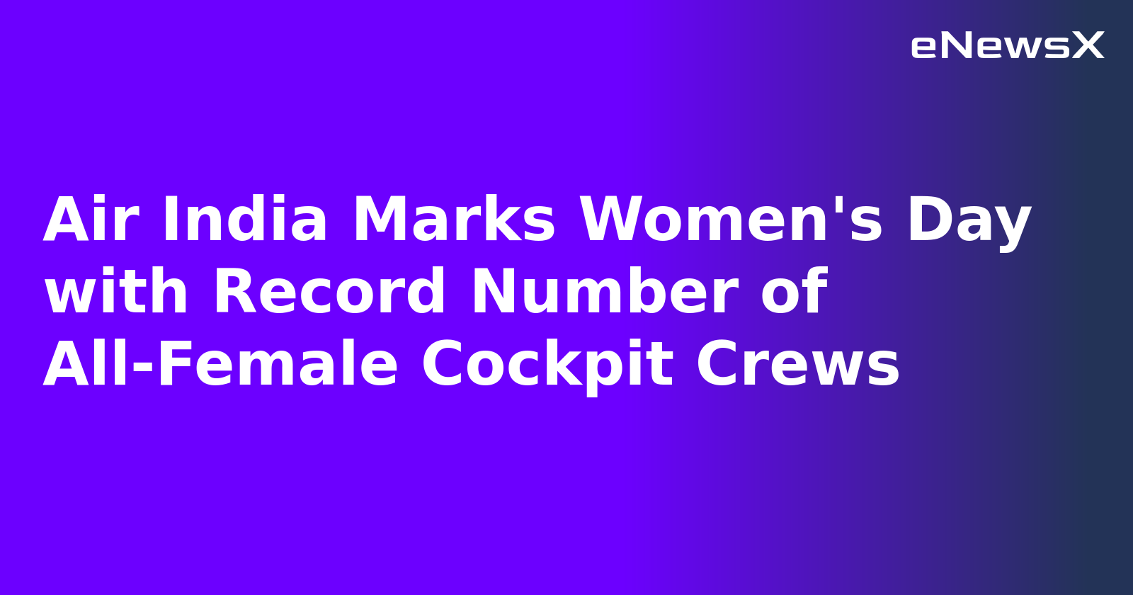Air India Marks Women's Day with Record Number of All-Female Cockpit Crews.webp