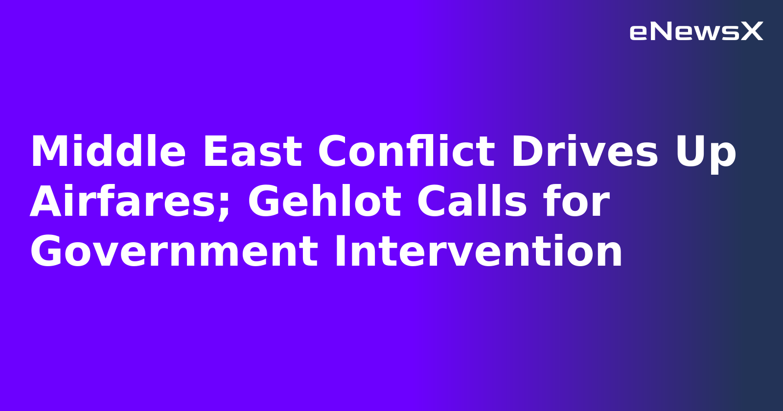 Middle East Conflict Drives Up Airfares; Gehlot Calls for Government Intervention.webp