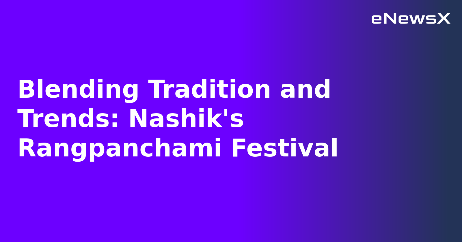 Blending Tradition and Trends: Nashik's Rangpanchami Festival.webp