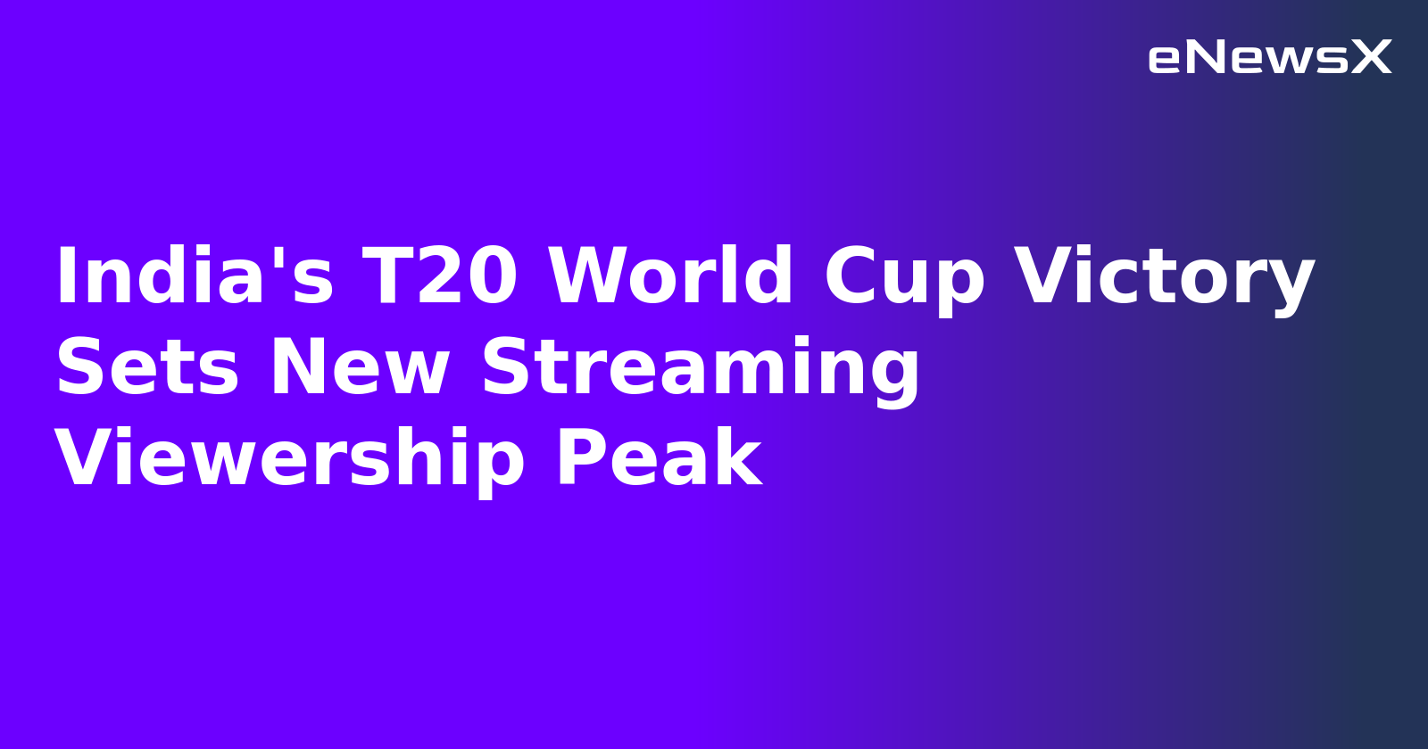 India's T20 World Cup Victory Sets New Streaming Viewership Peak.webp
