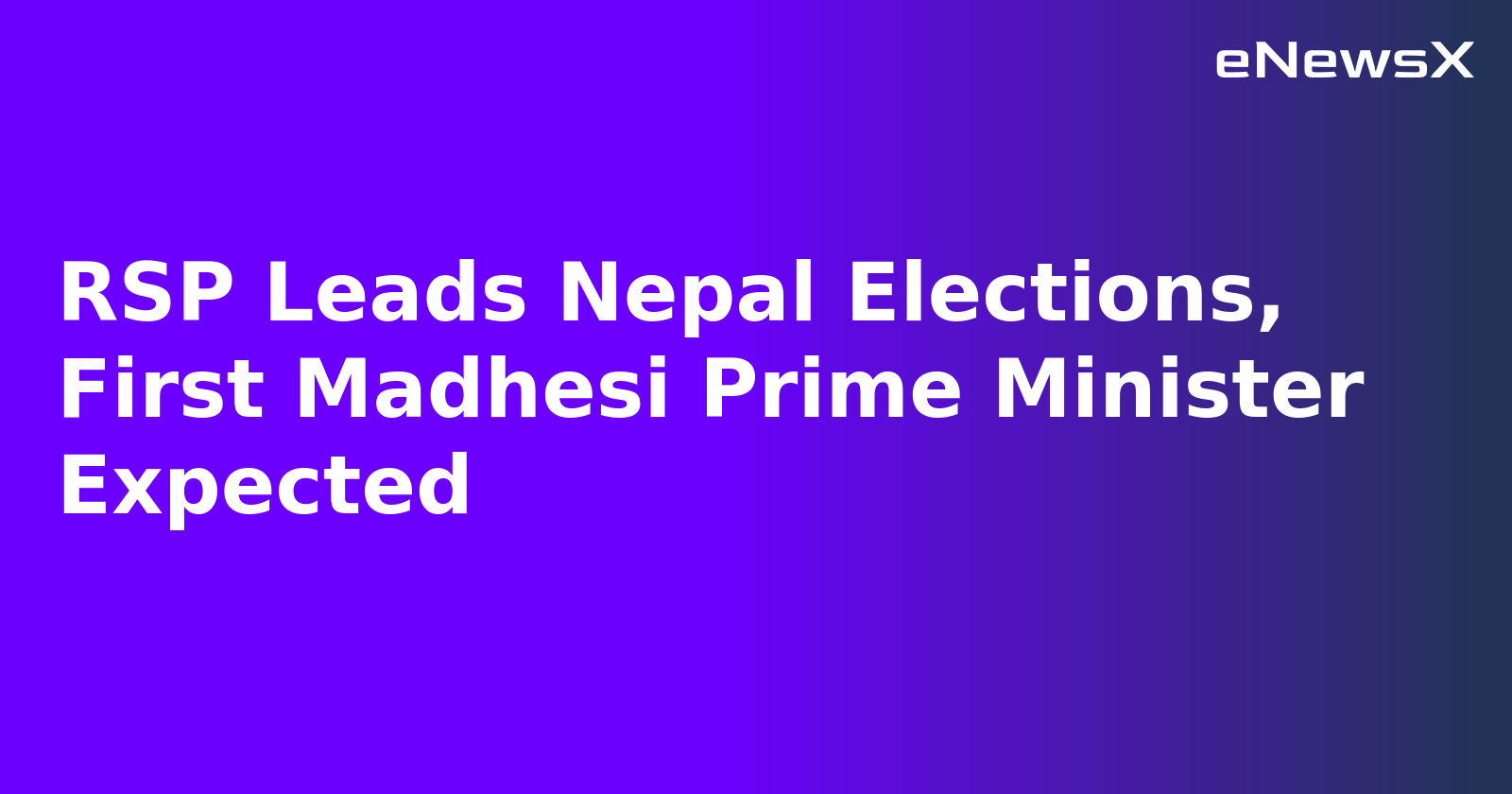 RSP Leads Nepal Elections, First Madhesi Prime Minister Expected.webp