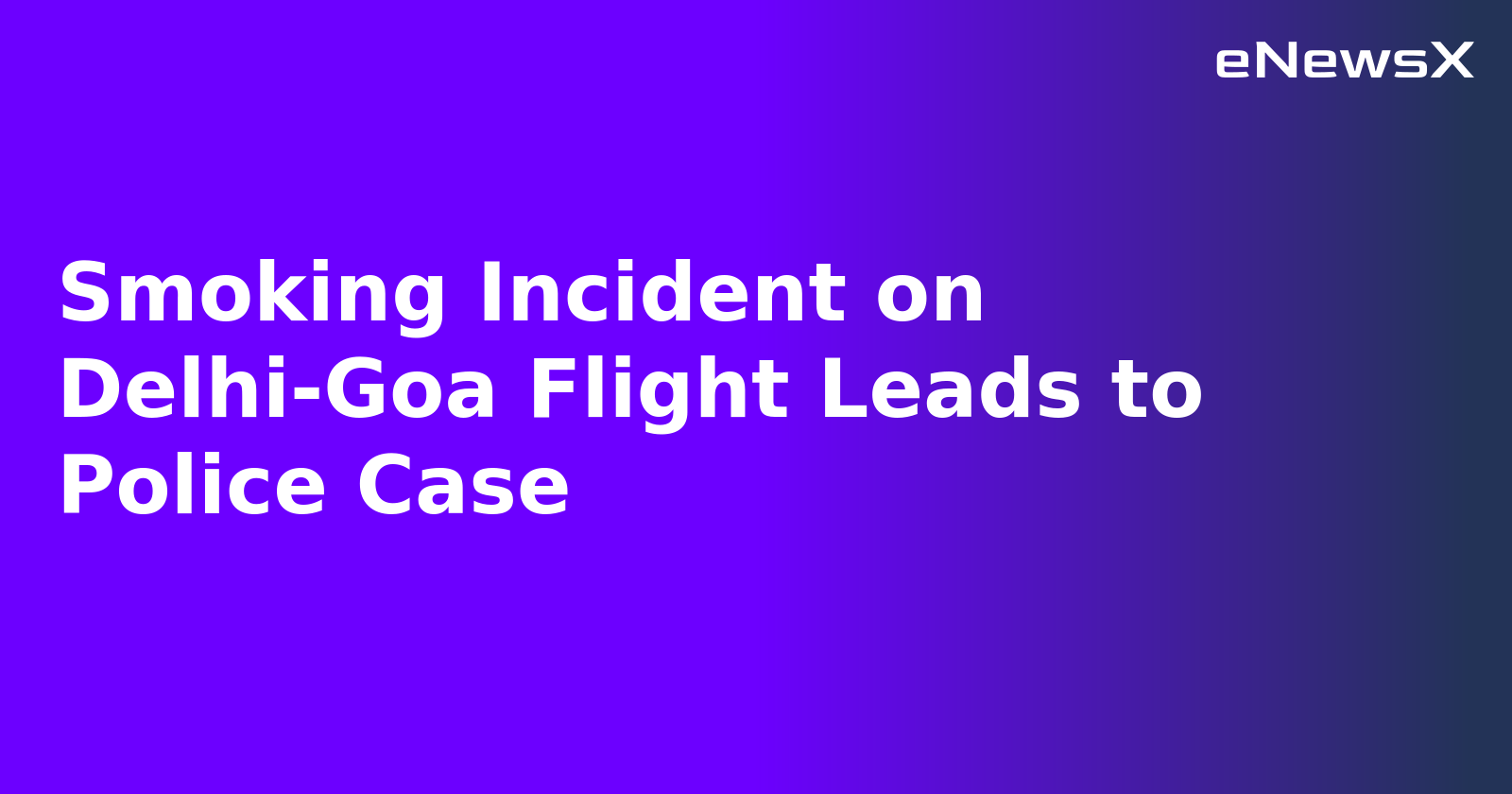Smoking Incident on Delhi-Goa Flight Leads to Police Case.webp