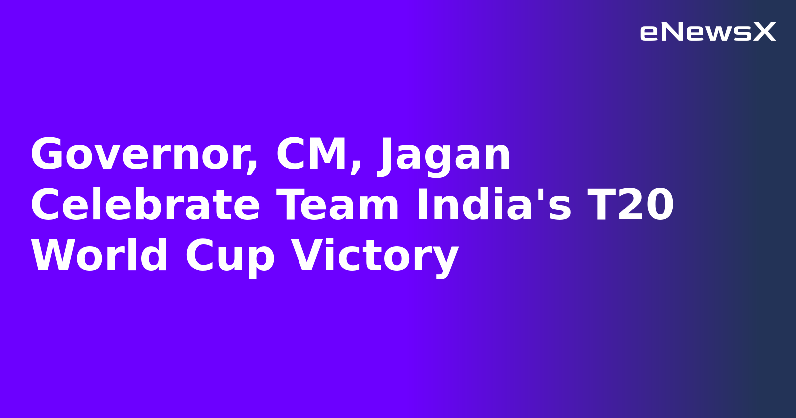 Governor, CM, Jagan Celebrate Team India's T20 World Cup Victory