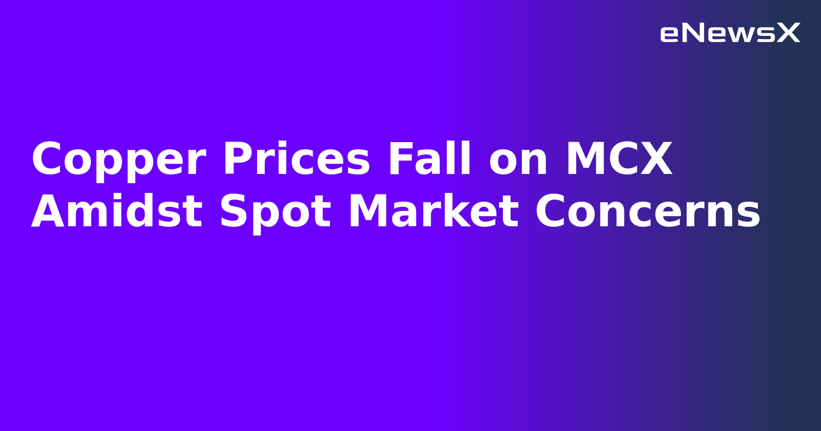 Copper Prices Fall on MCX Amidst Spot Market Concerns.webp