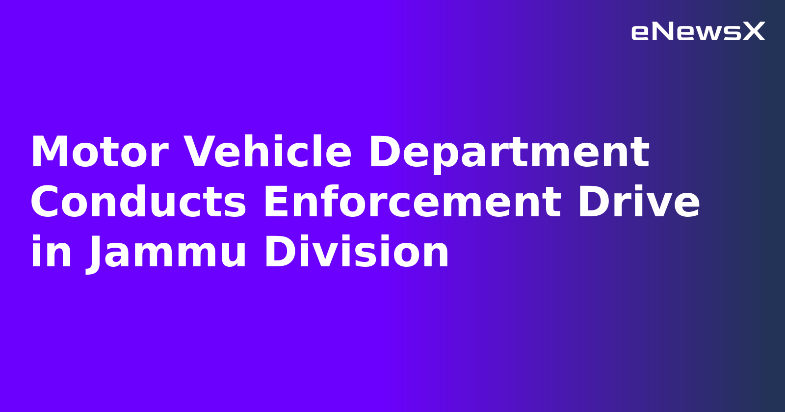 Motor Vehicle Department Conducts Enforcement Drive in Jammu Division