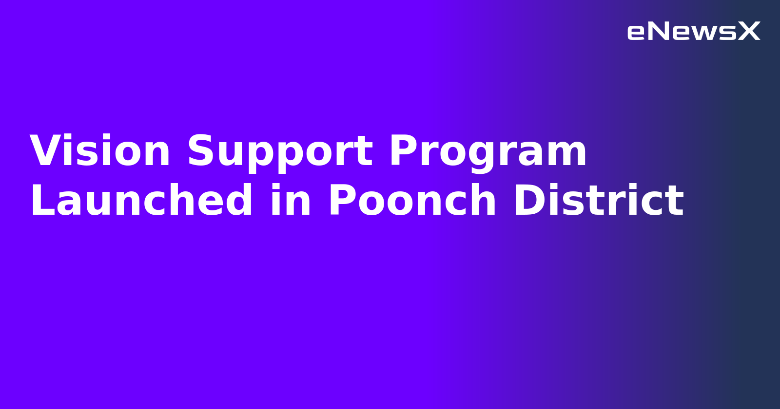 Vision Support Program Launched in Poonch District.webp Vision Support Program Launched in Poonch District.webp