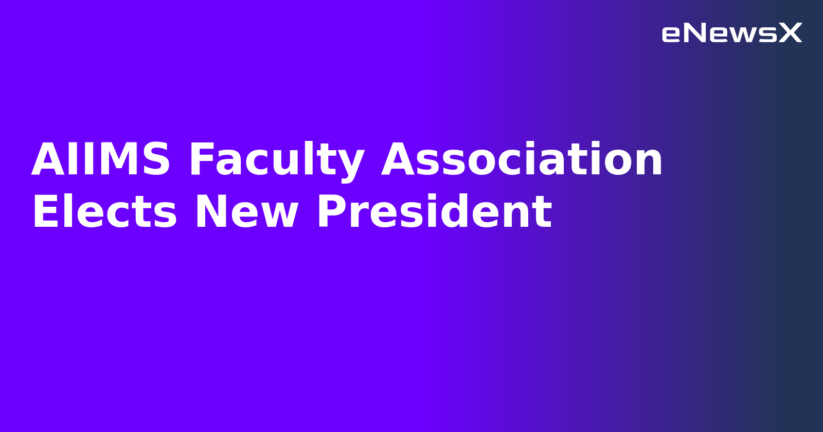 AIIMS Faculty Association Elects New President.webp AIIMS Faculty Association Elects New President.webp