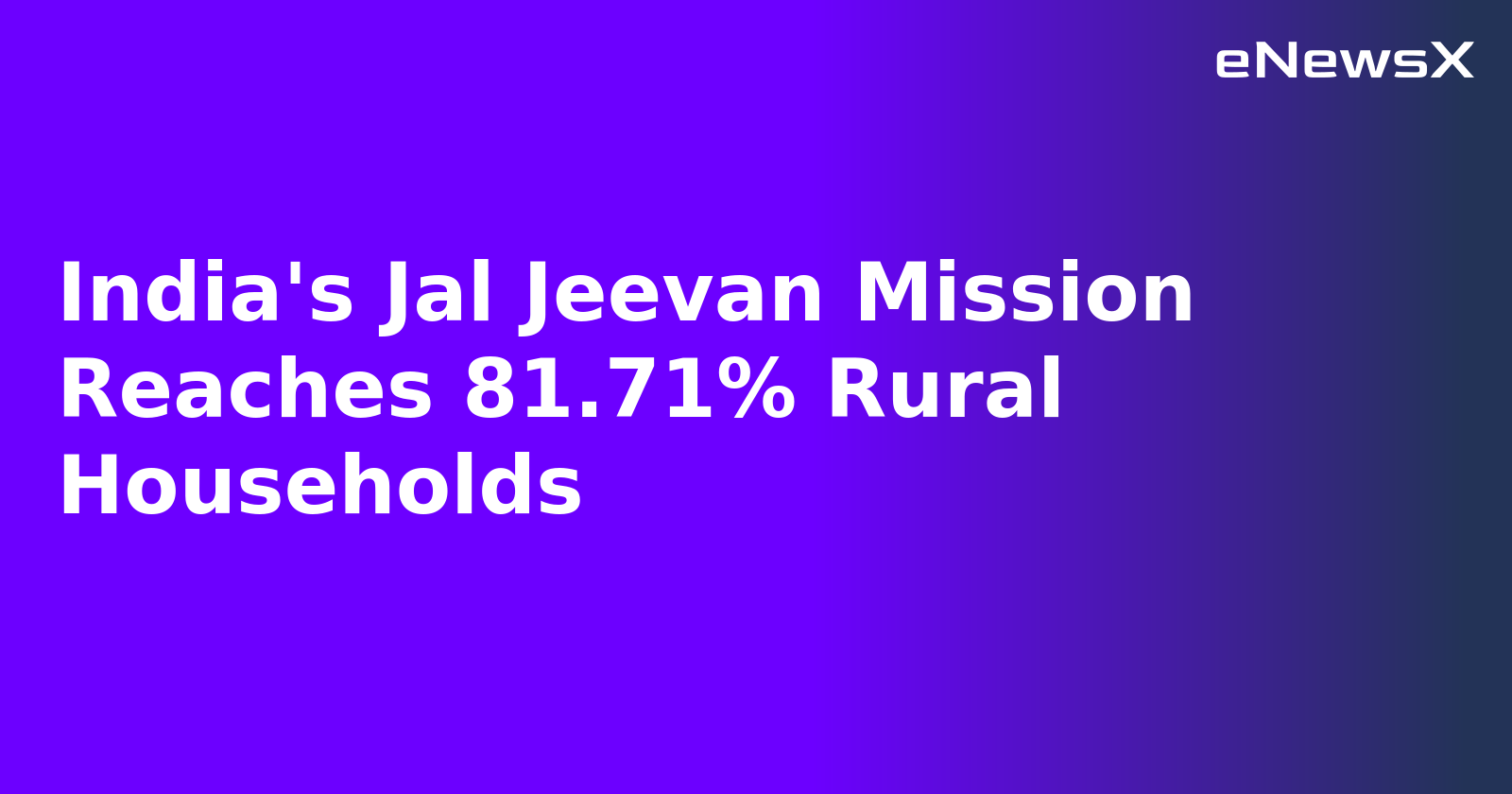 India's Jal Jeevan Mission Reaches 81.71% Rural Households.webp