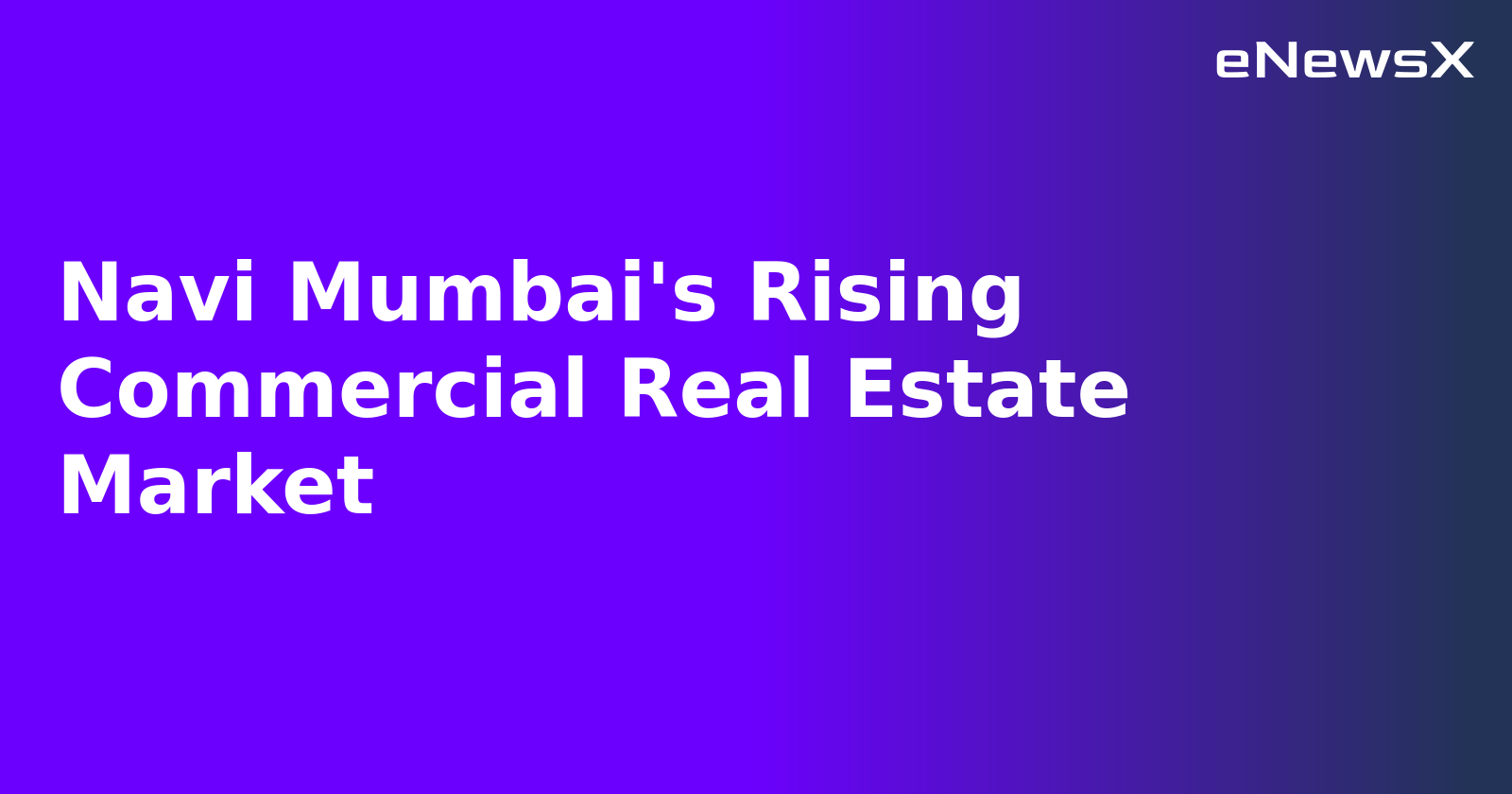 Navi Mumbai's Rising Commercial Real Estate Market.webp