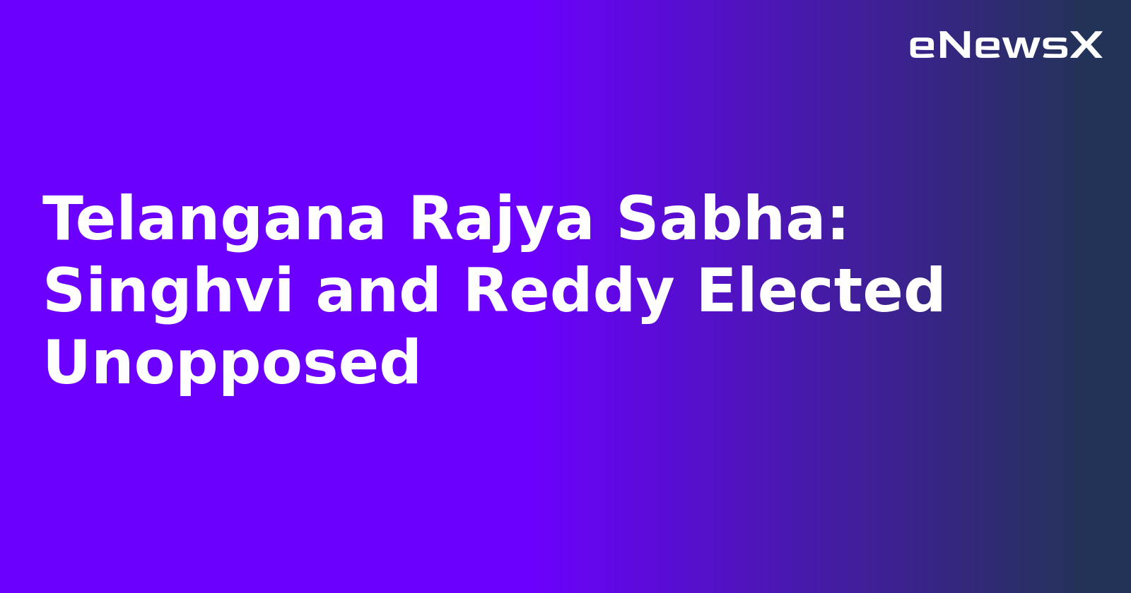 Telangana Rajya Sabha: Singhvi and Reddy Elected Unopposed.webp