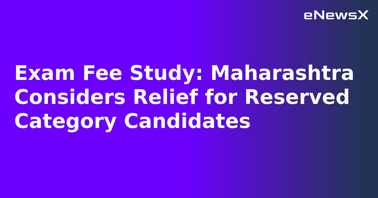 Exam Fee Study: Maharashtra Considers Relief for Reserved Category Candidates.webp