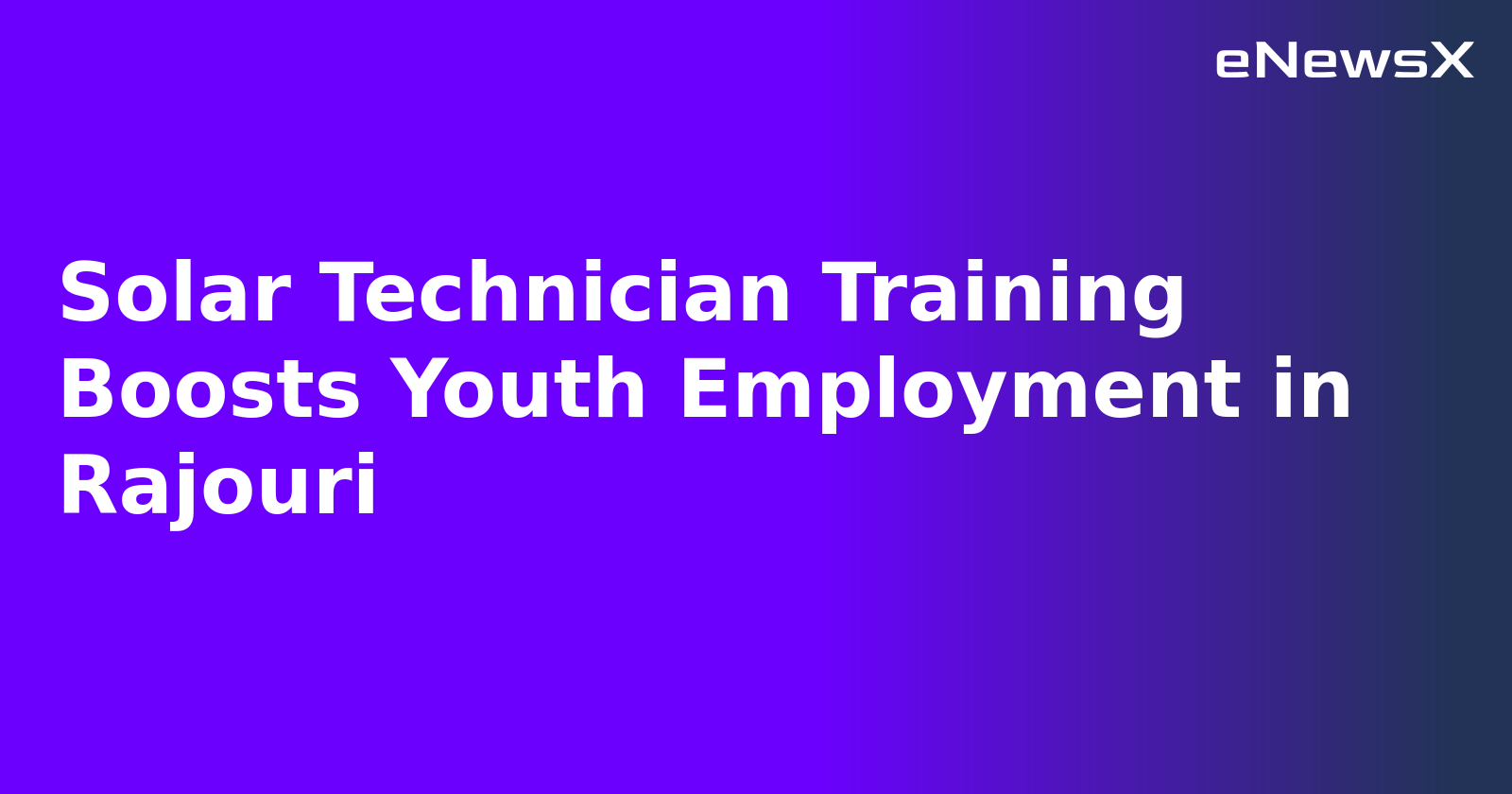 Solar Technician Training Boosts Youth Employment in Rajouri.webp