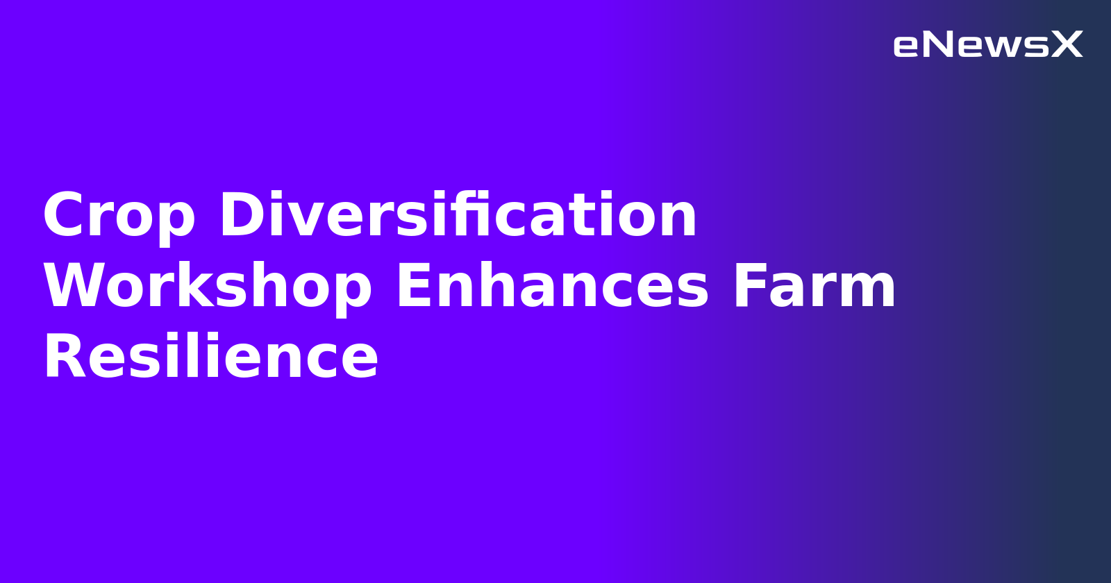 Crop Diversification Workshop Enhances Farm Resilience.webp