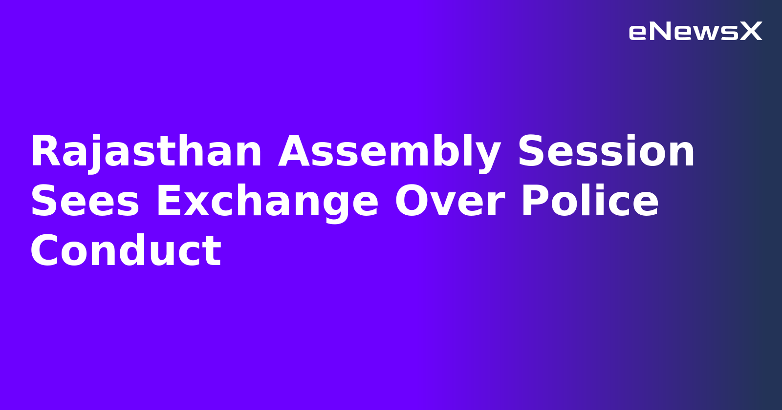 Rajasthan Assembly Session Sees Exchange Over Police Conduct.webp