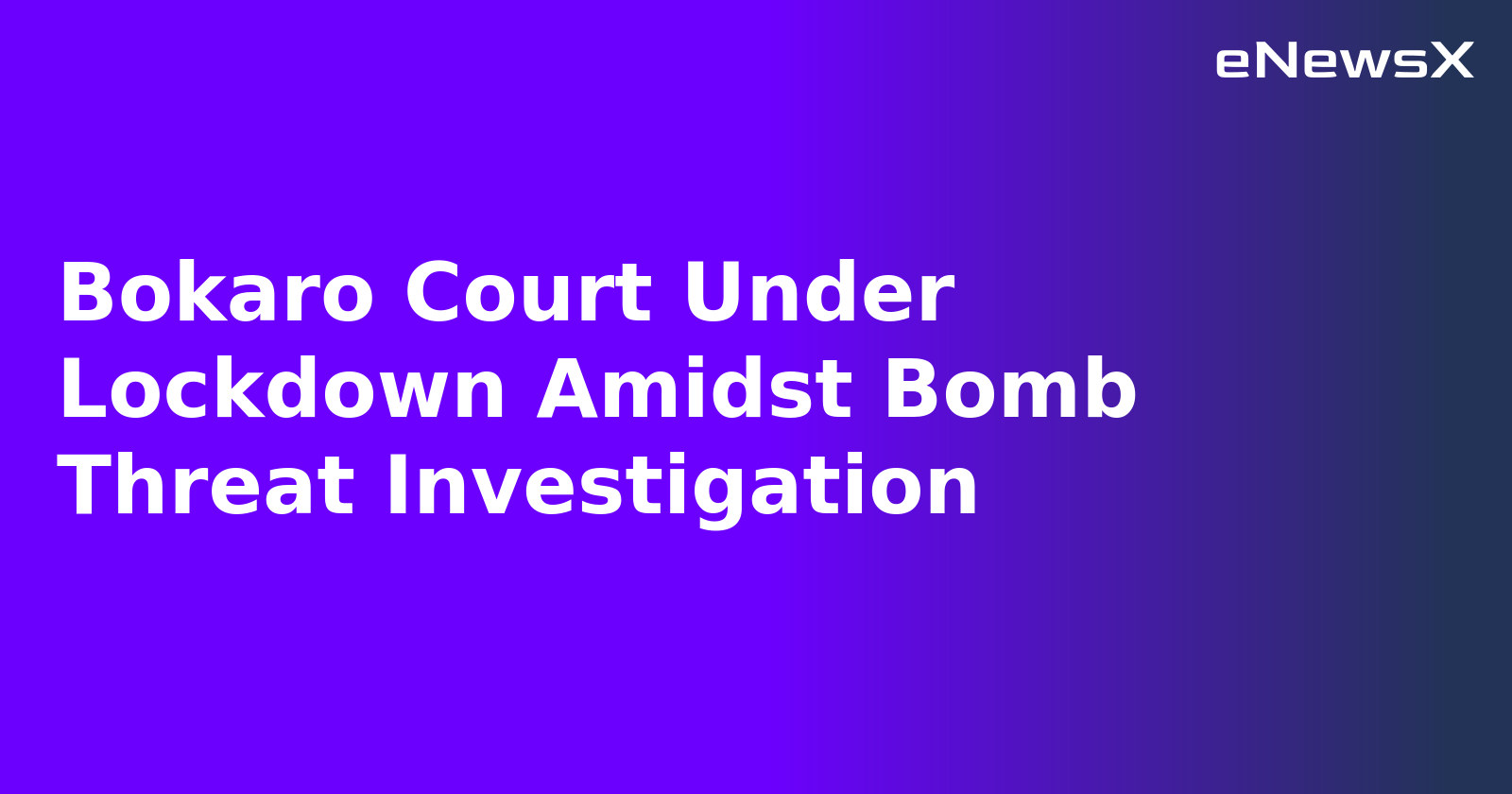 Bokaro Court Under Lockdown Amidst Bomb Threat Investigation.webp
