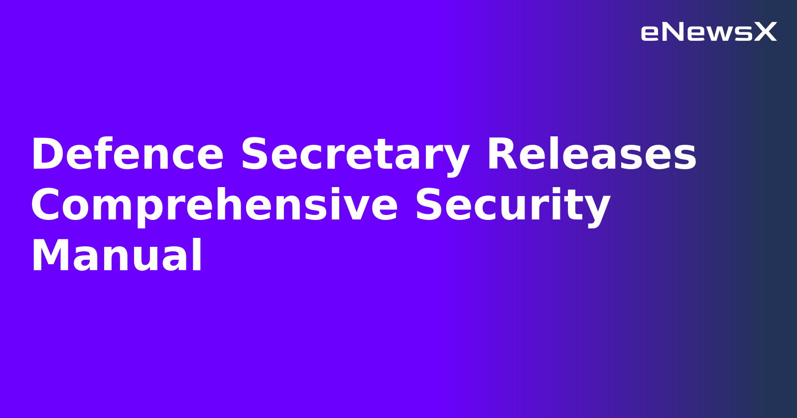 Defence Secretary Releases Comprehensive Security Manual.webp