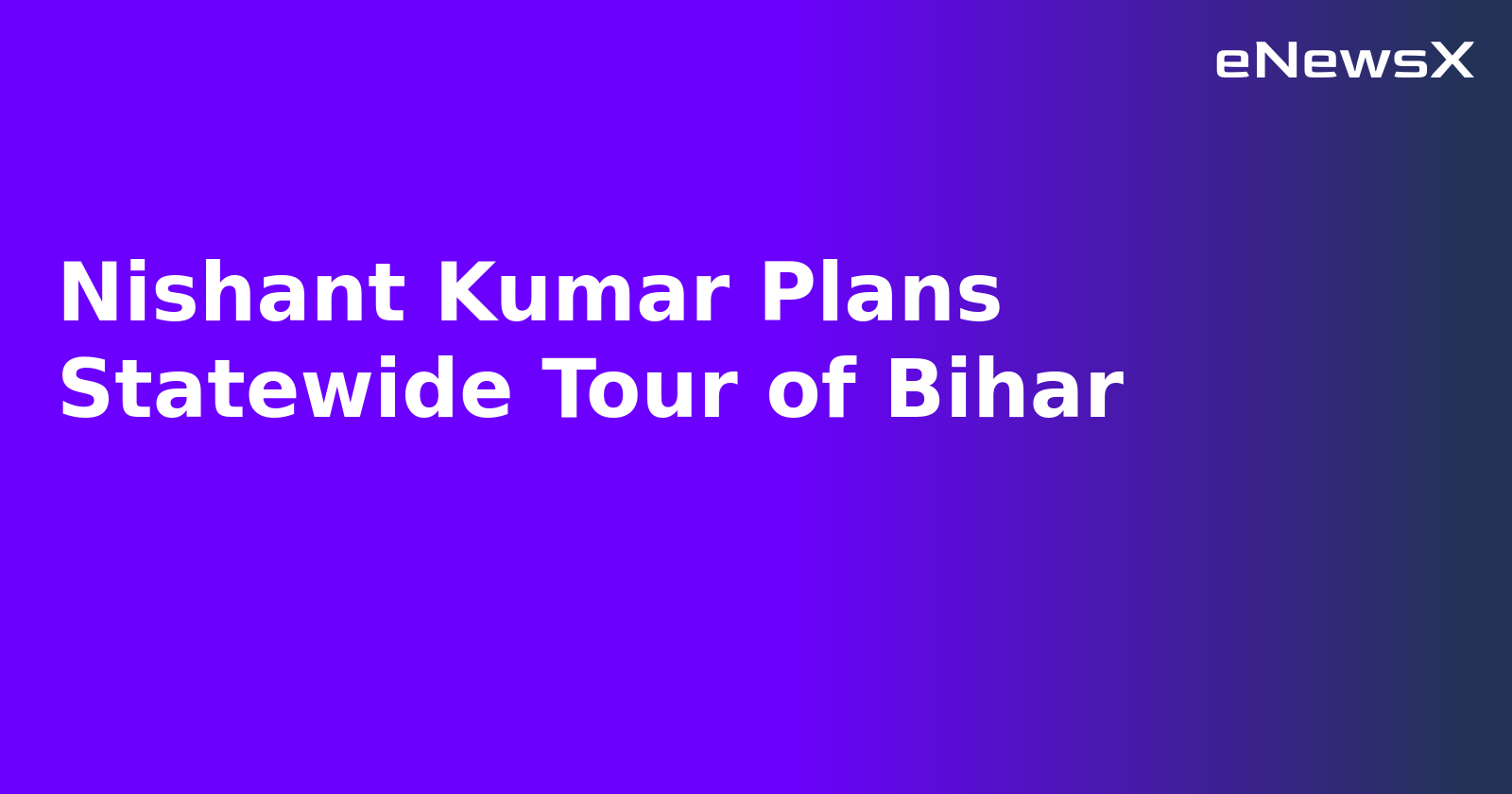 Nishant Kumar Plans Statewide Tour of Bihar.webp
