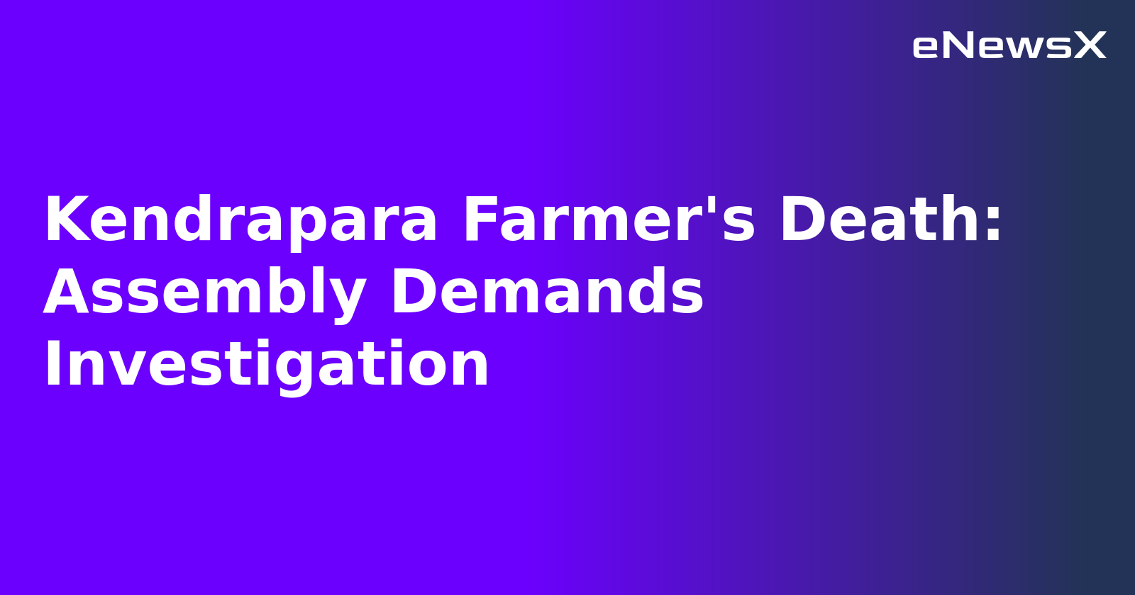 Kendrapara Farmer's Death: Assembly Demands Investigation.webp
