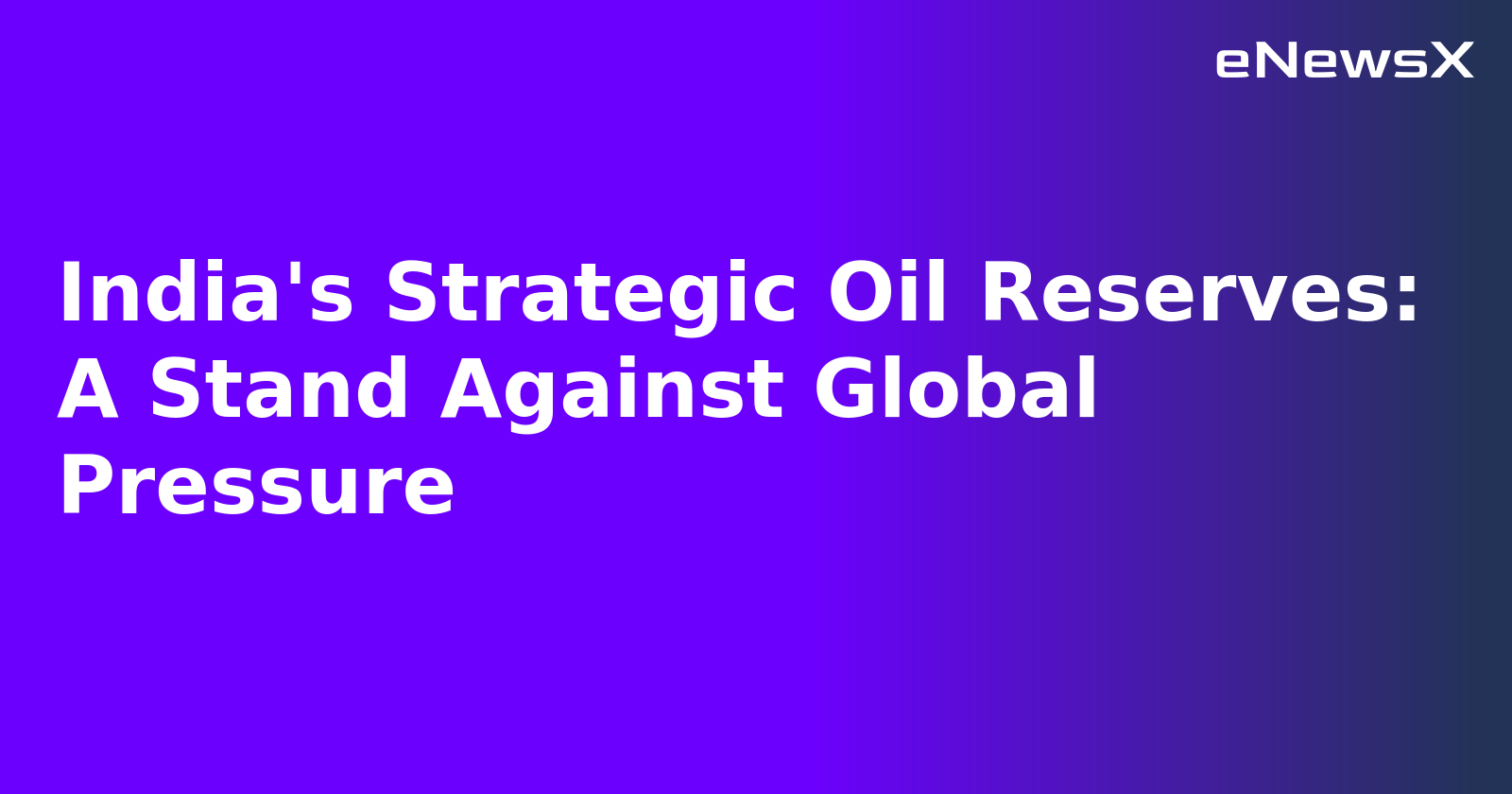 India's Strategic Oil Reserves: A Stand Against Global Pressure.webp