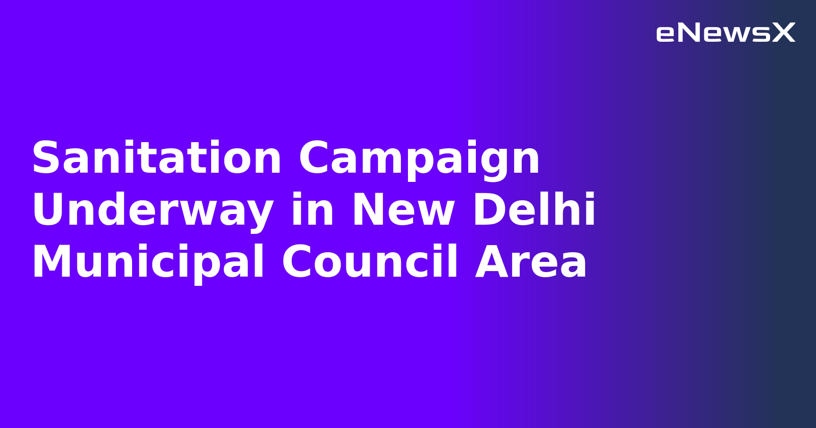 Sanitation Campaign Underway in New Delhi Municipal Council Area.webp
