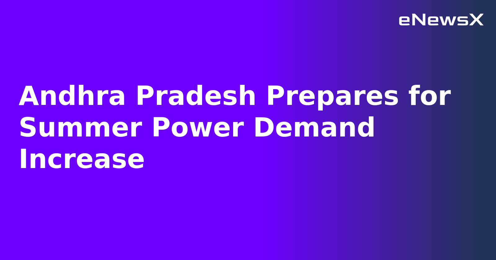 Andhra Pradesh Prepares for Summer Power Demand Increase