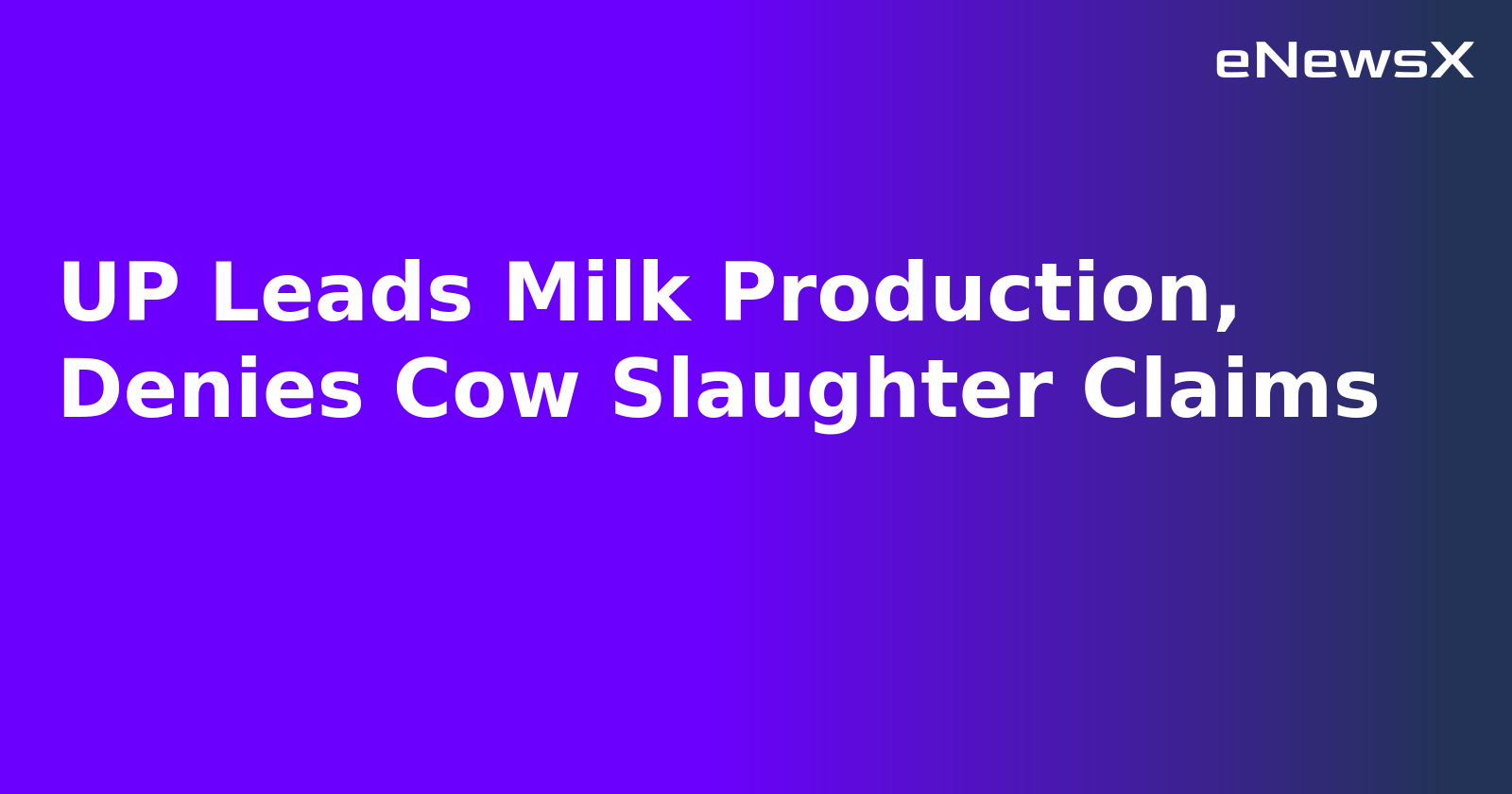 UP Leads Milk Production, Denies Cow Slaughter Claims