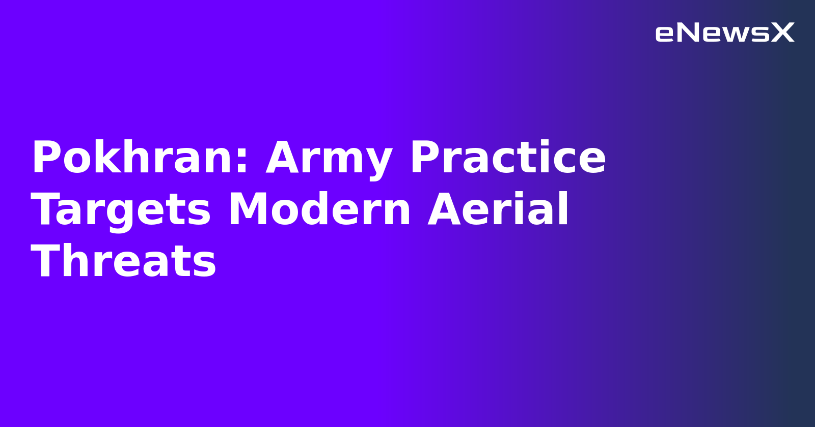 Pokhran: Army Practice Targets Modern Aerial Threats.webp