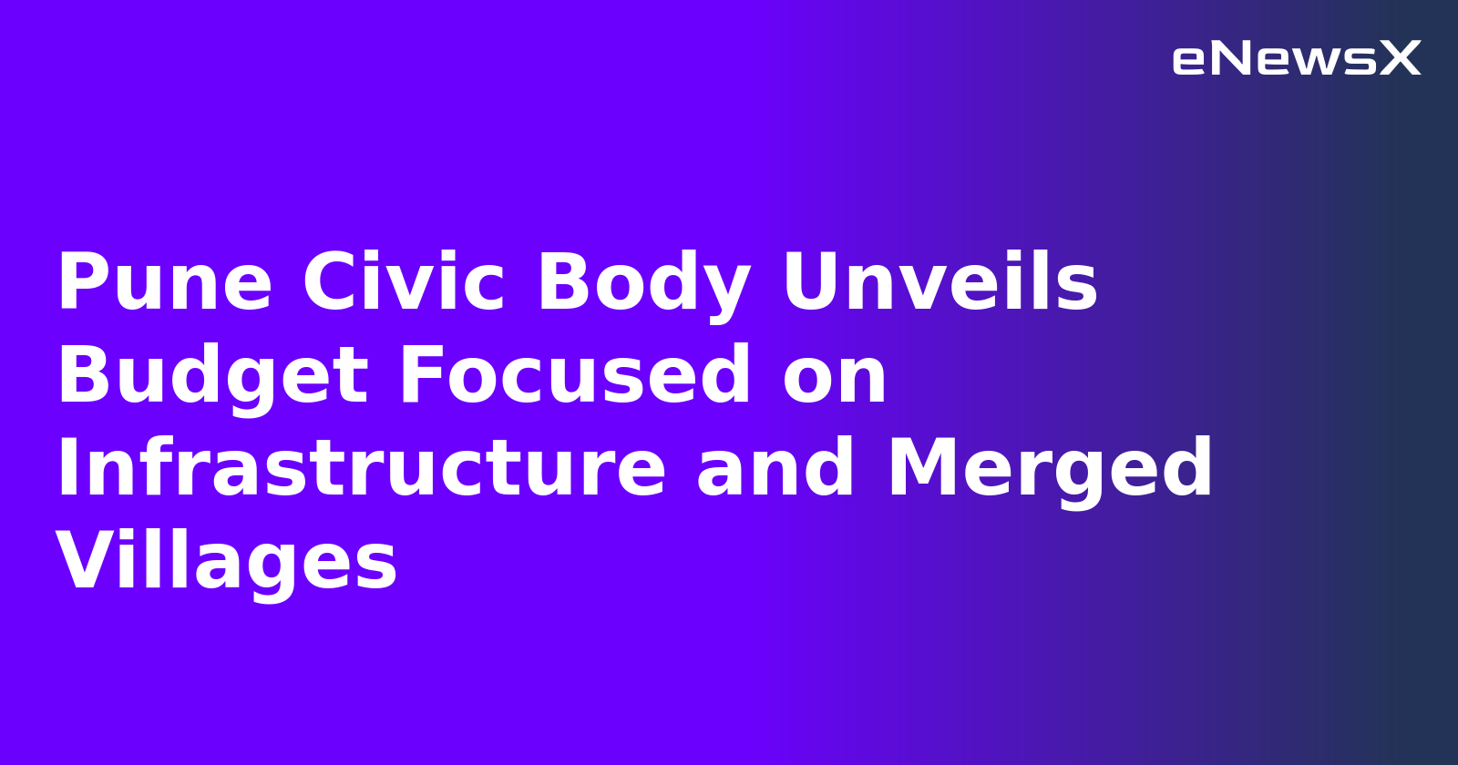 Pune Civic Body Unveils Budget Focused on Infrastructure and Merged Villages.webp