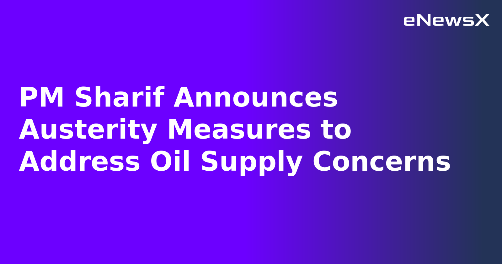 PM Sharif Announces Austerity Measures to Address Oil Supply Concerns.webp