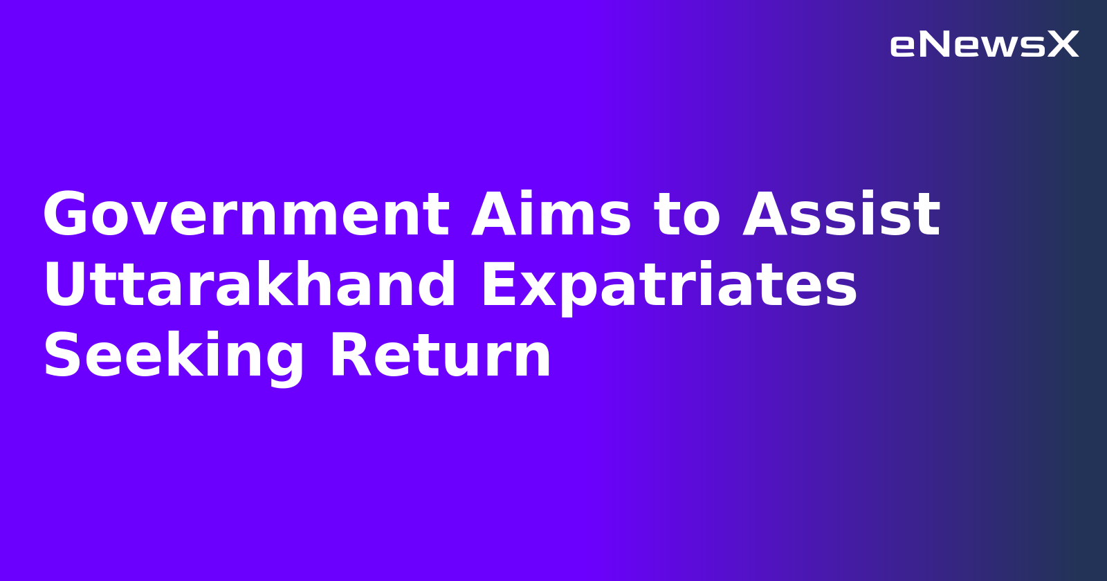 Government Aims to Assist Uttarakhand Expatriates Seeking Return.webp