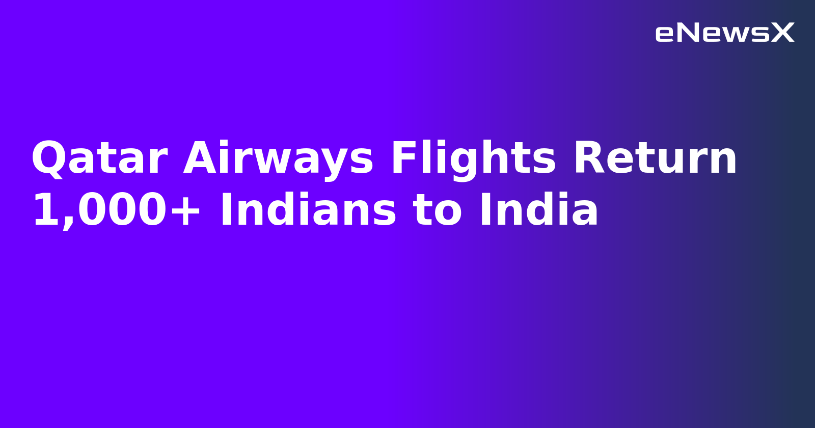 Qatar Airways Flights Return 1,000+ Indians to India.webp