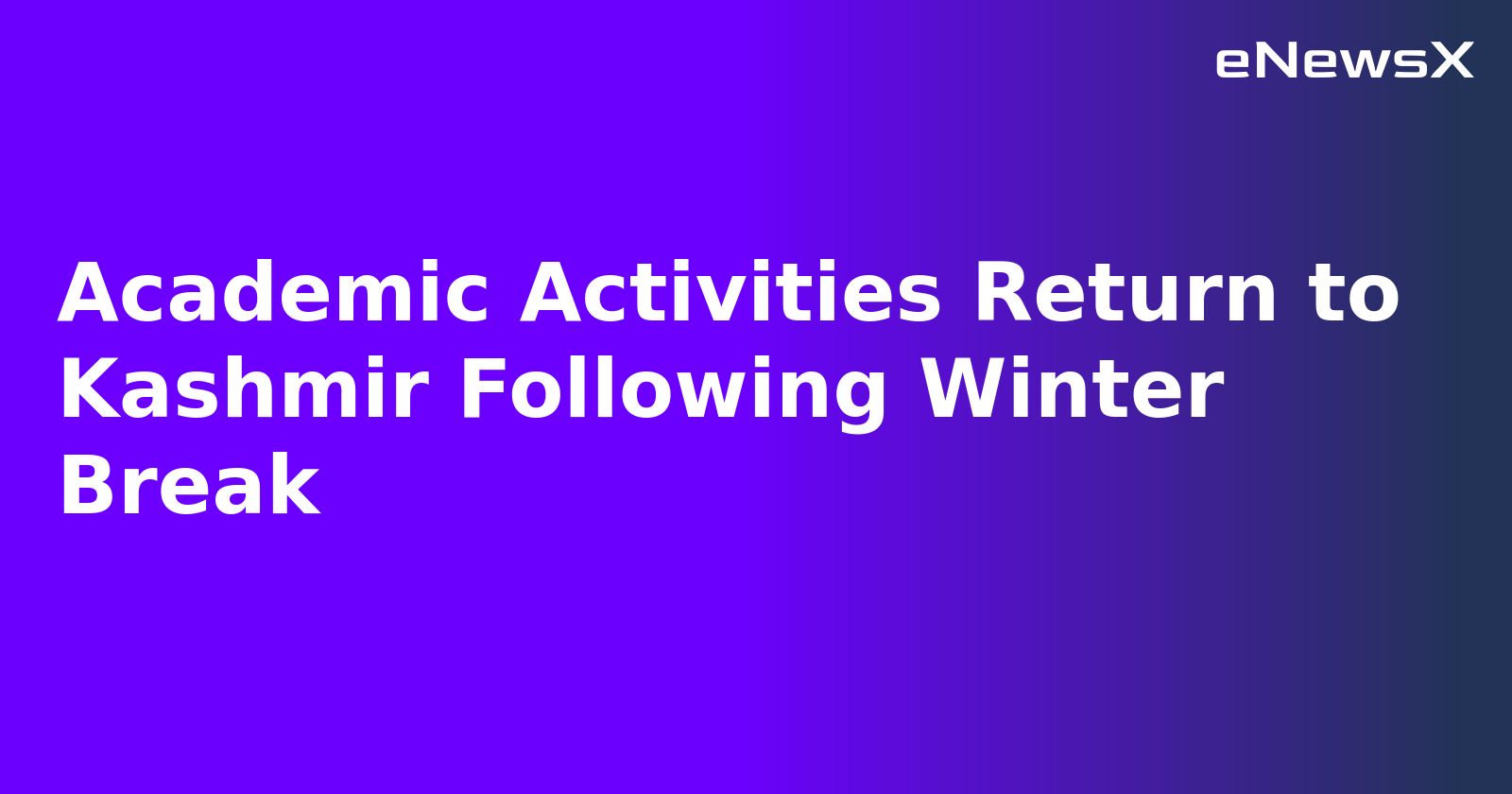 Academic Activities Return to Kashmir Following Winter Break.webp