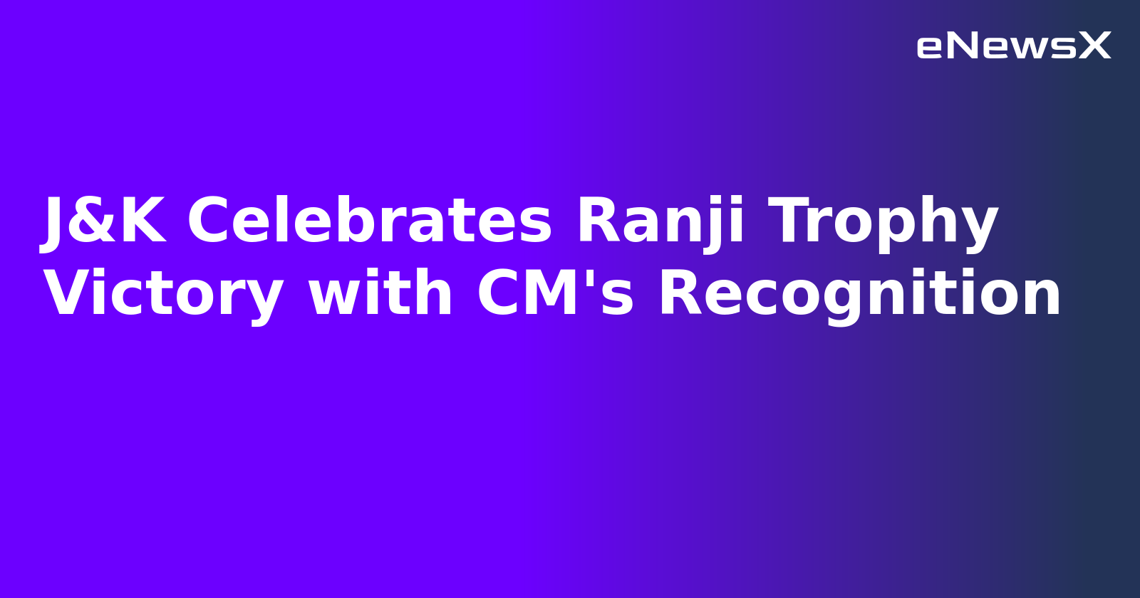 J&K Celebrates Ranji Trophy Victory with CM's Recognition.webp