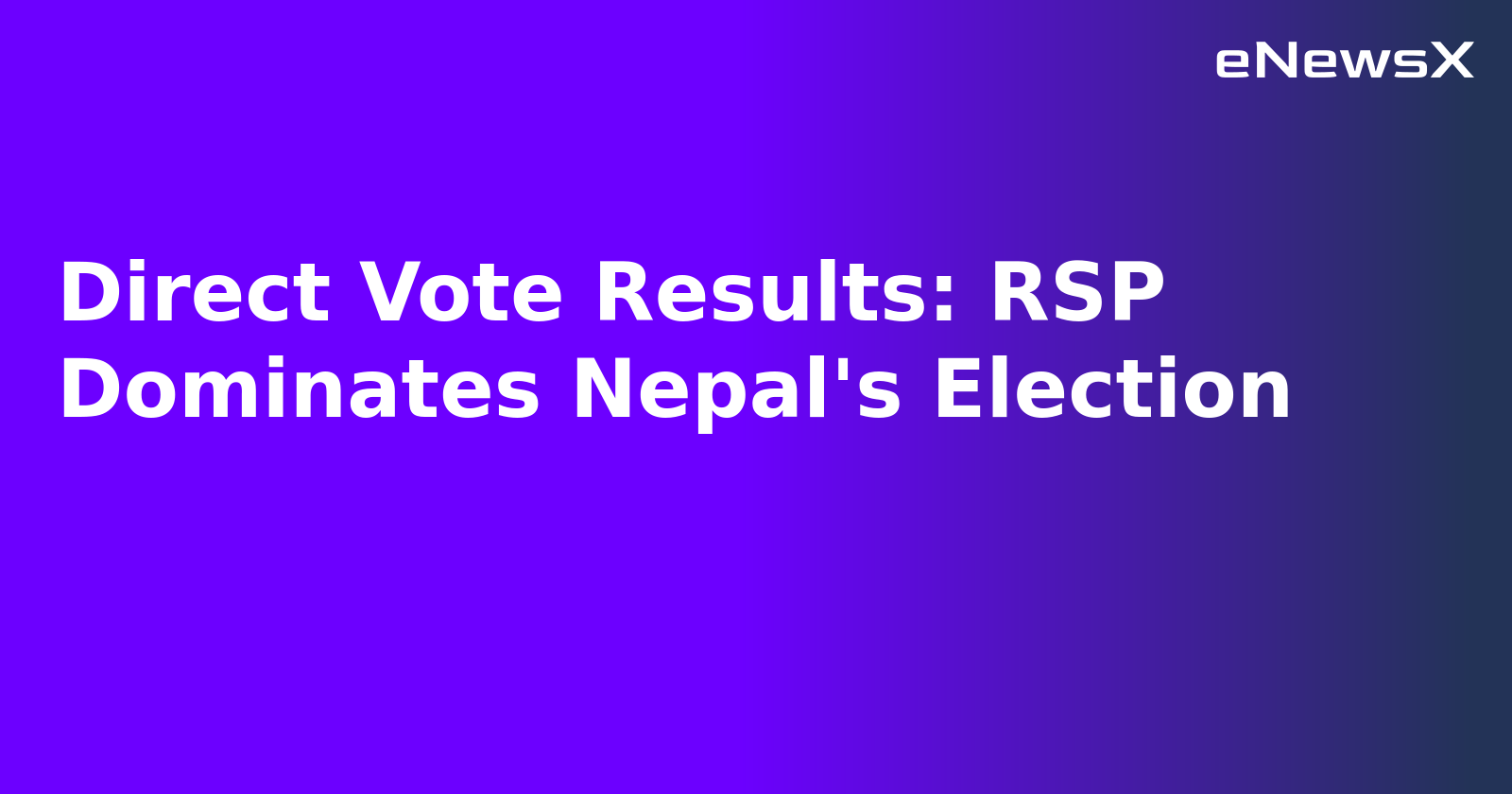 Direct Vote Results: RSP Dominates Nepal's Election.webp