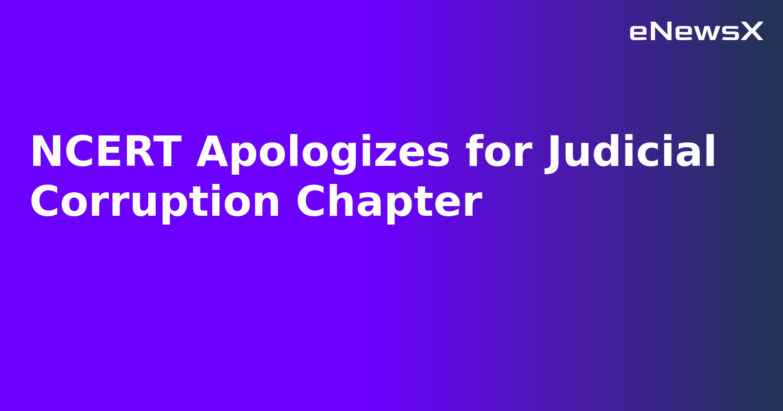 NCERT Apologizes for Judicial Corruption Chapter.webp