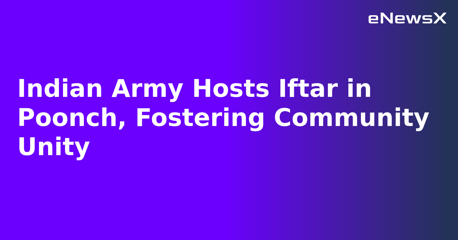 Indian Army Hosts Iftar in Poonch, Fostering Community Unity.webp