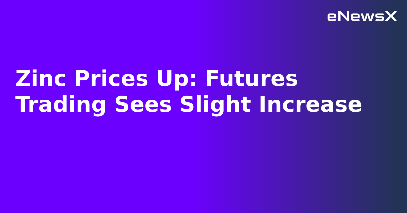 Zinc Prices Up: Futures Trading Sees Slight Increase.webp
