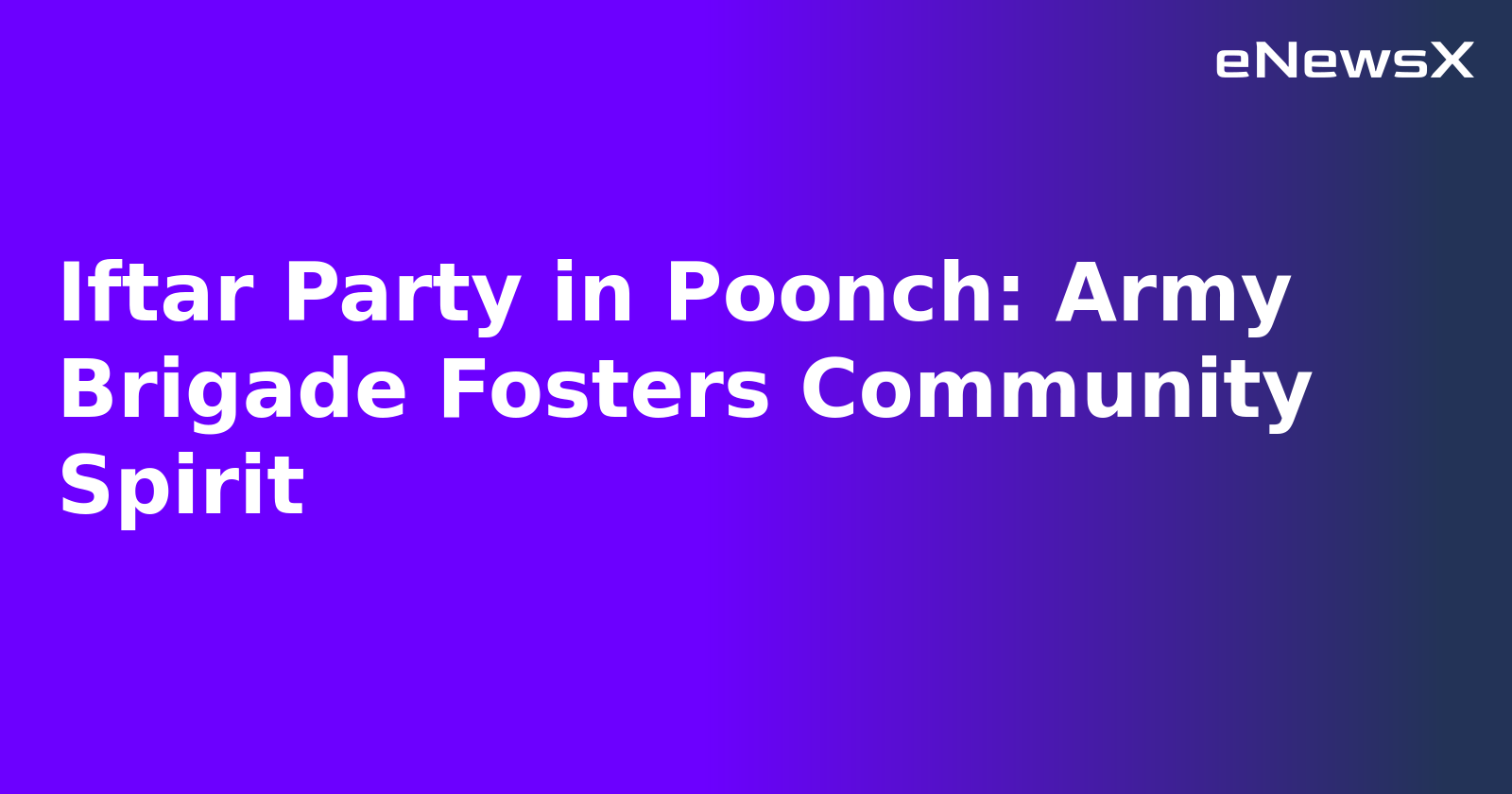 Iftar Party in Poonch: Army Brigade Fosters Community Spirit.webp