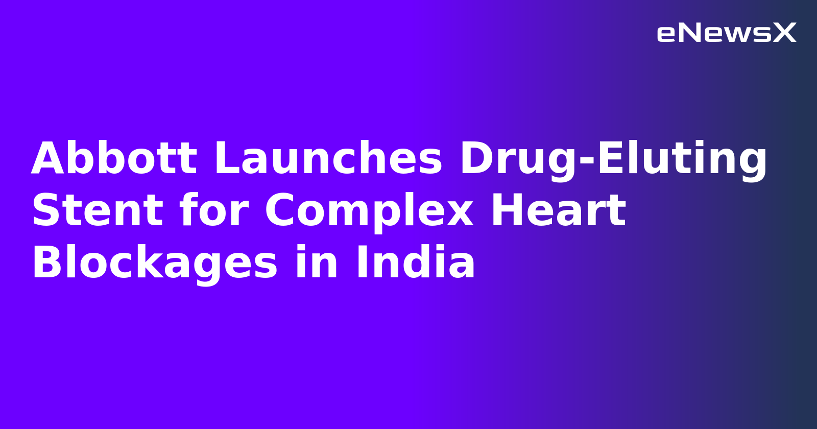 Abbott Launches Drug-Eluting Stent for Complex Heart Blockages in India.webp