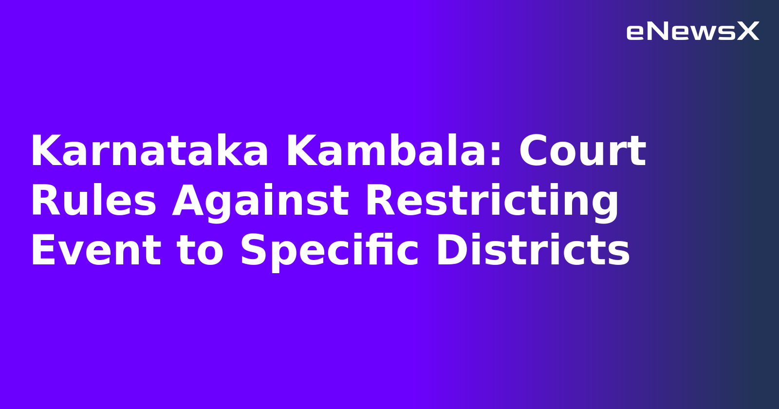 Karnataka Kambala: Court Rules Against Restricting Event to Specific Districts.webp