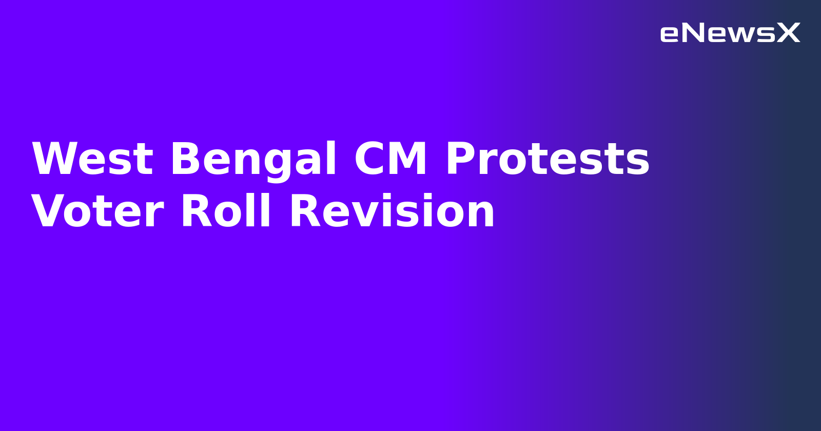 West Bengal CM Protests Voter Roll Revision.webp
