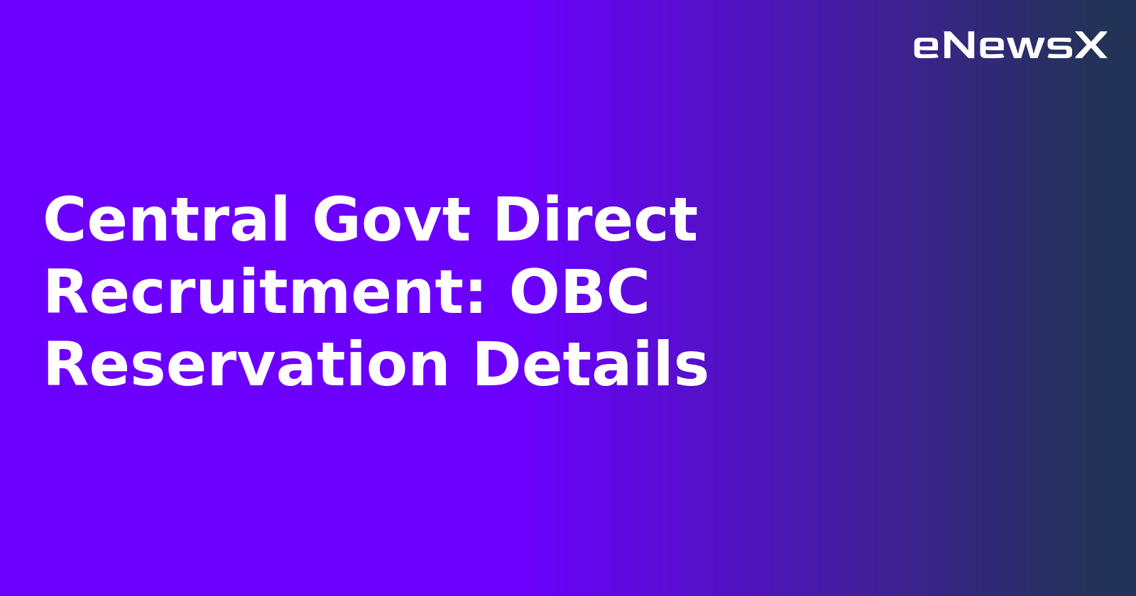 Central Govt Direct Recruitment: OBC Reservation Details.webp