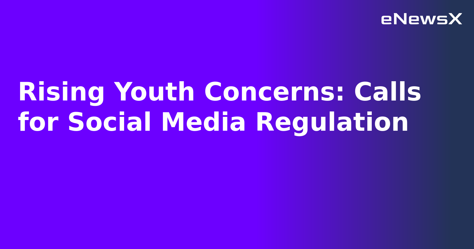 Rising Youth Concerns: Calls for Social Media Regulation.webp