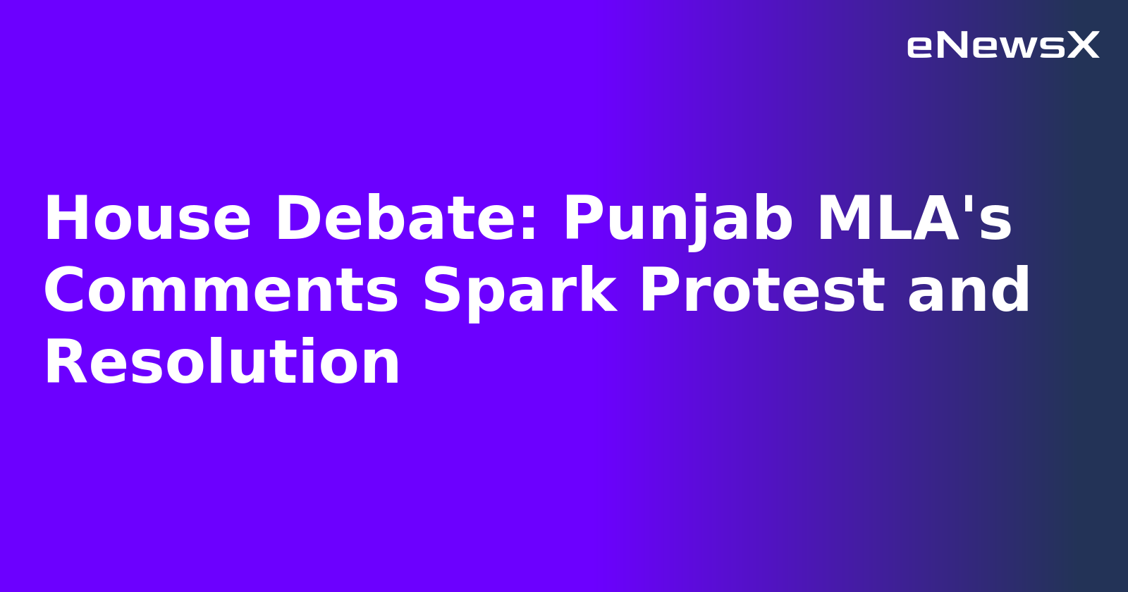 House Debate: Punjab MLA's Comments Spark Protest and Resolution.webp