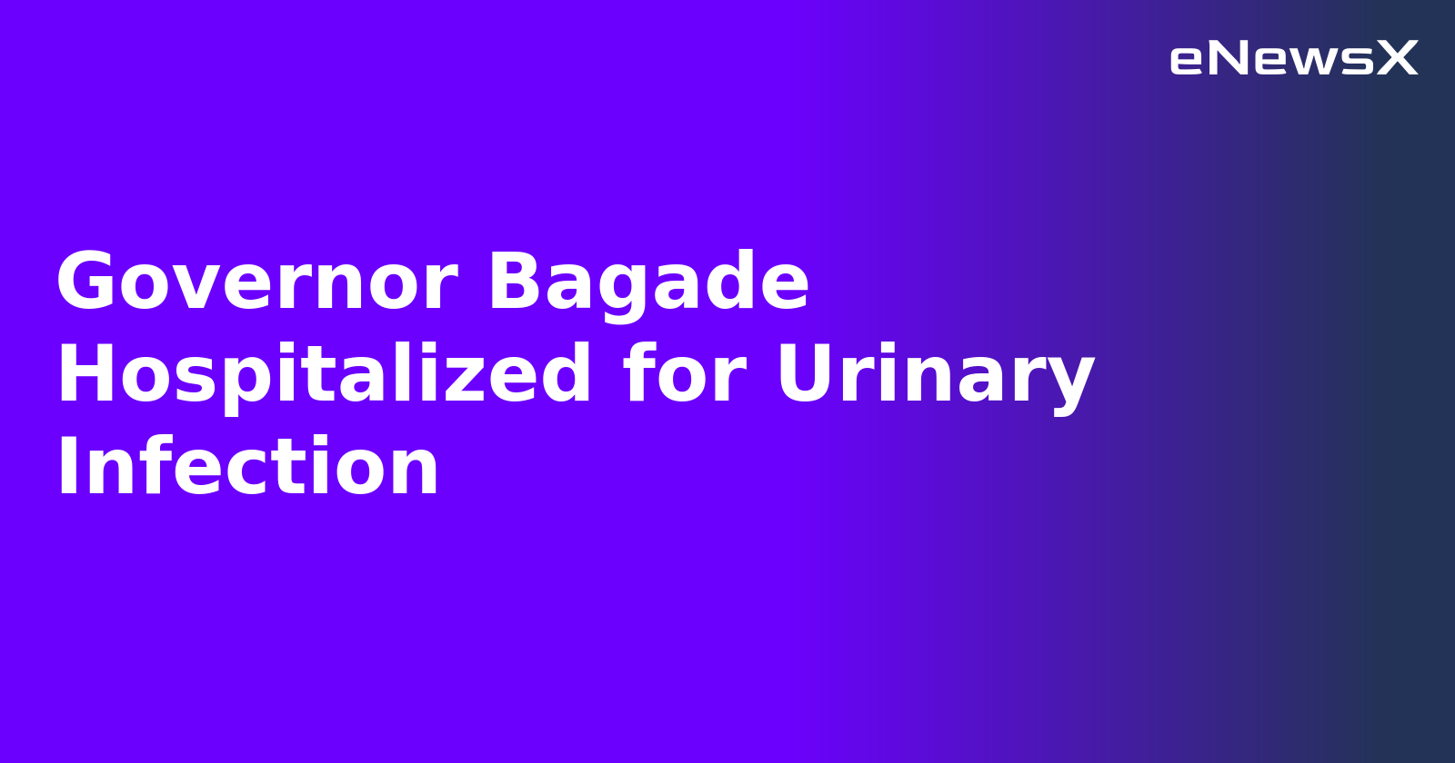 Governor Bagade Hospitalized for Urinary Infection.webp