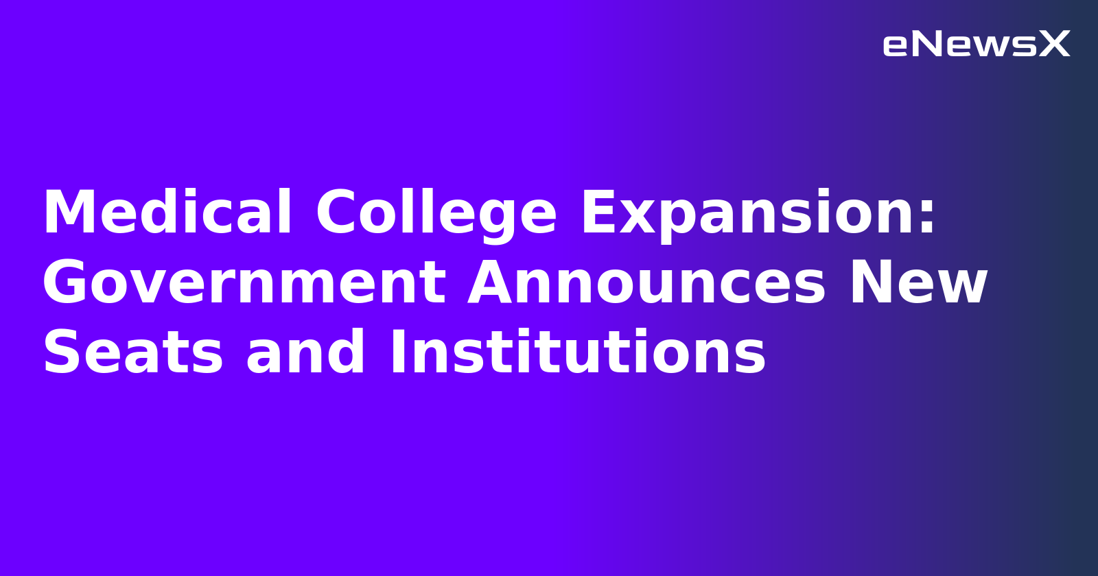 Medical College Expansion: Government Announces New Seats and Institutions.webp