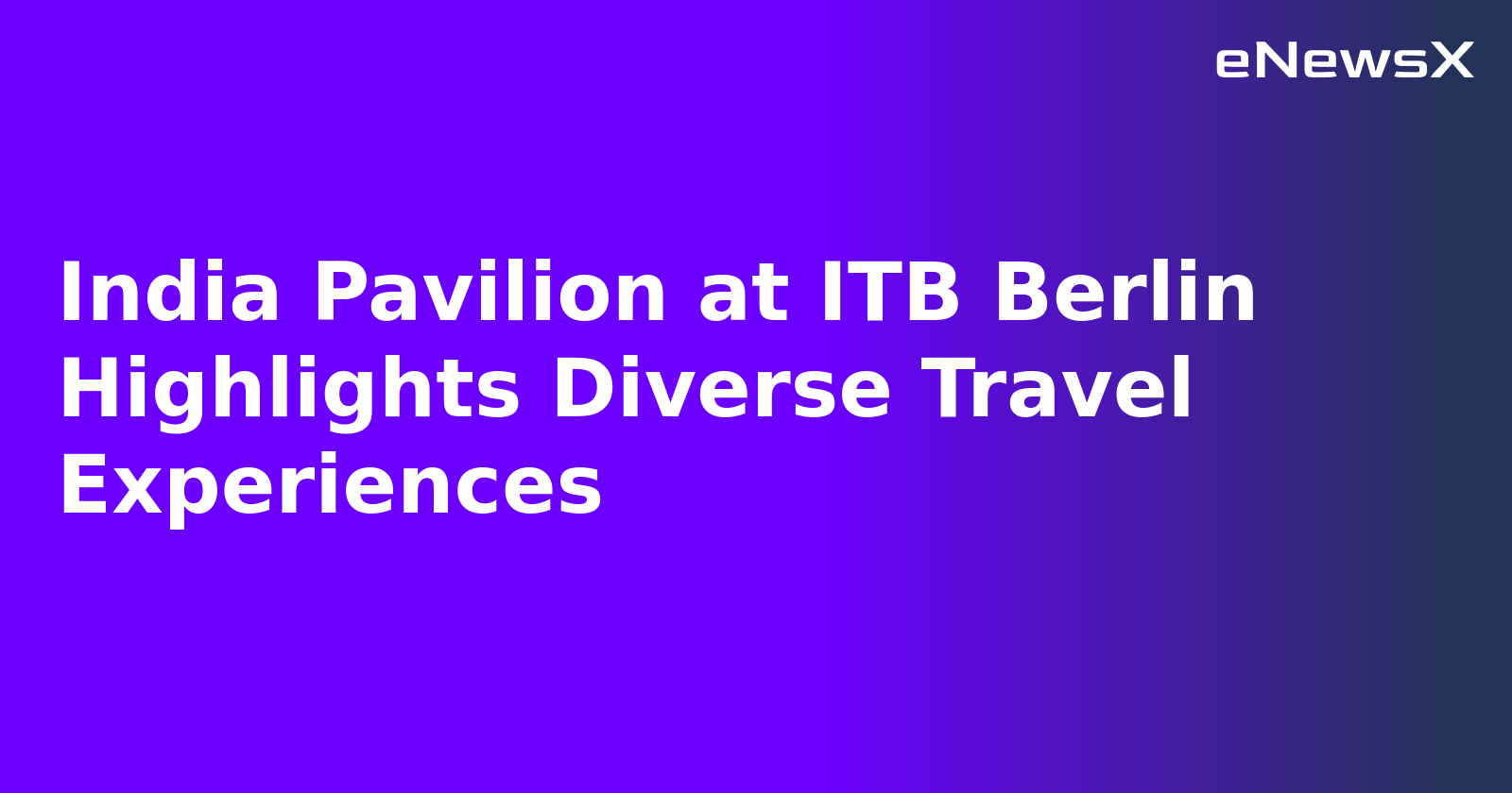 India Pavilion at ITB Berlin Highlights Diverse Travel Experiences.webp