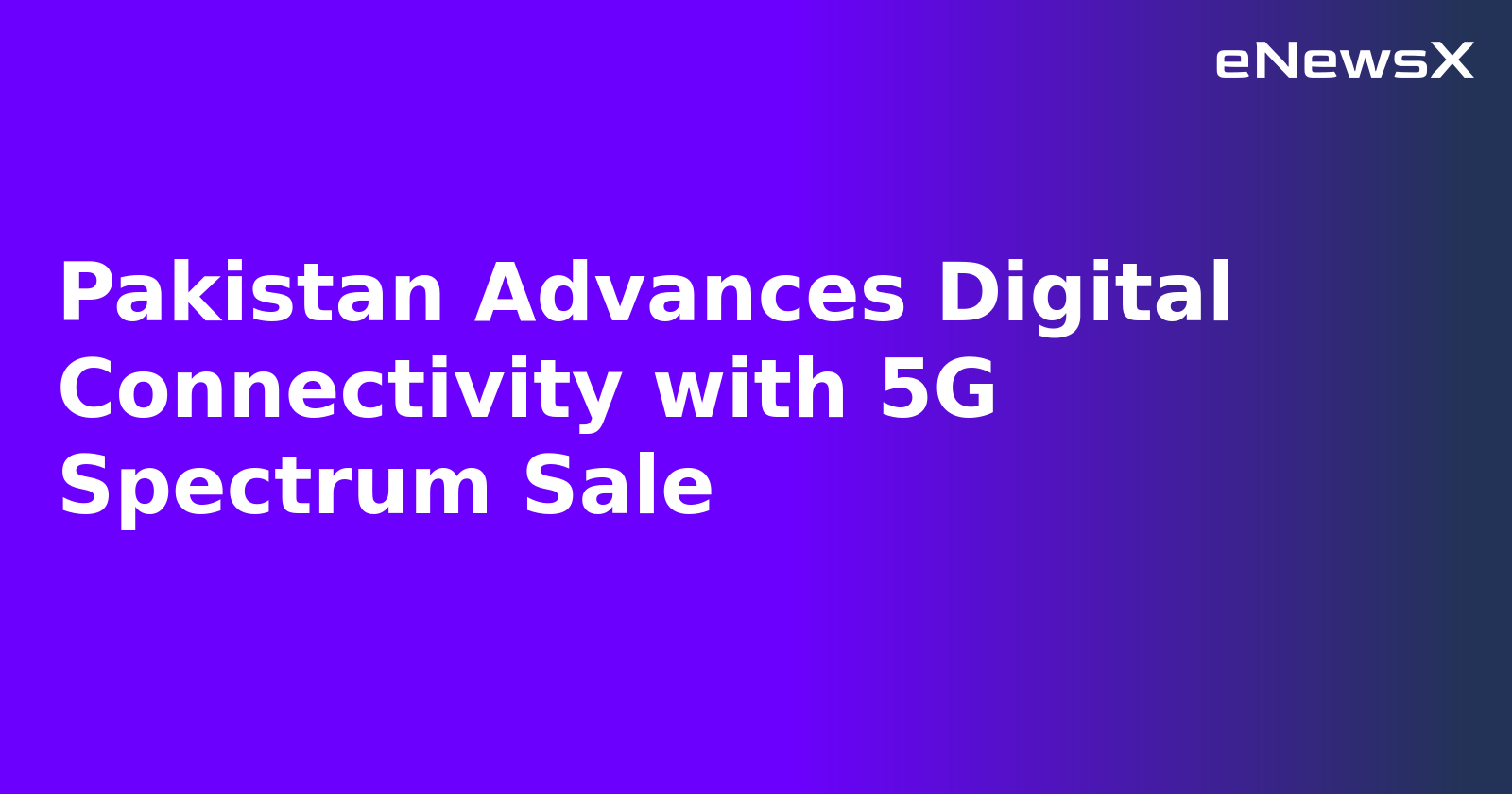 Pakistan Advances Digital Connectivity with 5G Spectrum Sale.webp